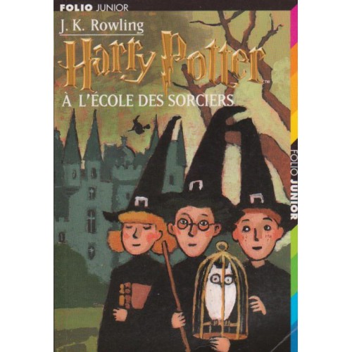 Harry Potter a l'école des sorciers J K Rowling